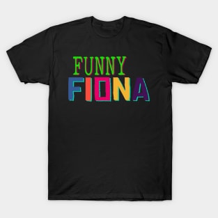 Funny Fiona No 3 - Funny Text Design T-Shirt